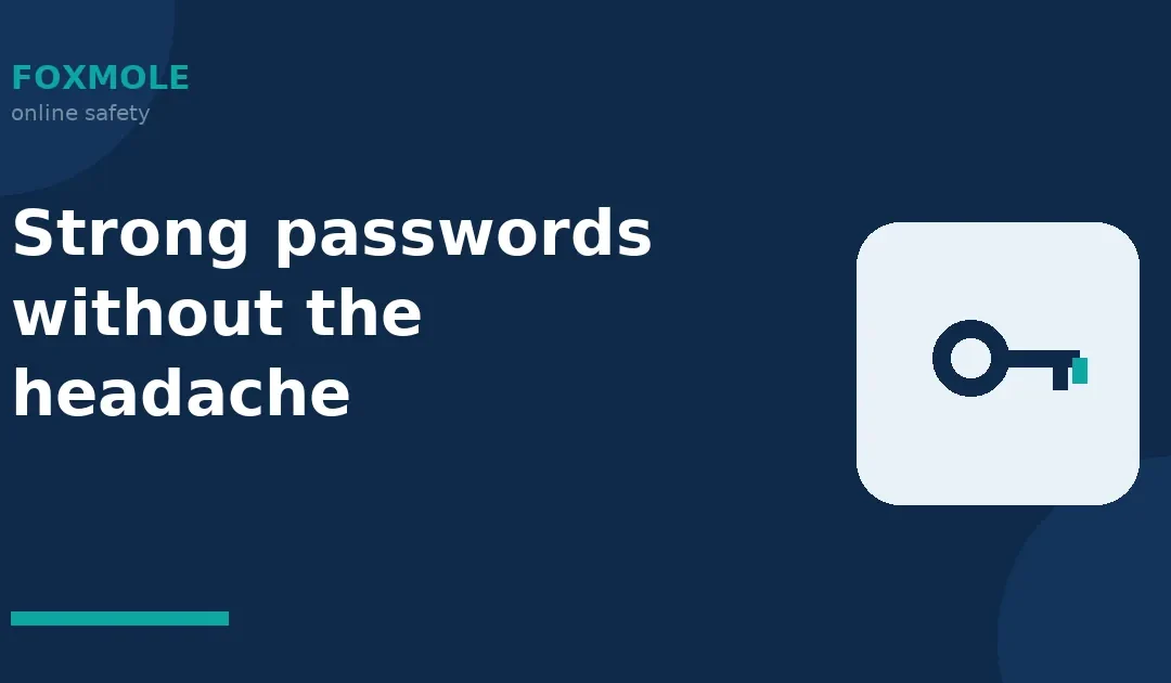 Strong passwords without the headache