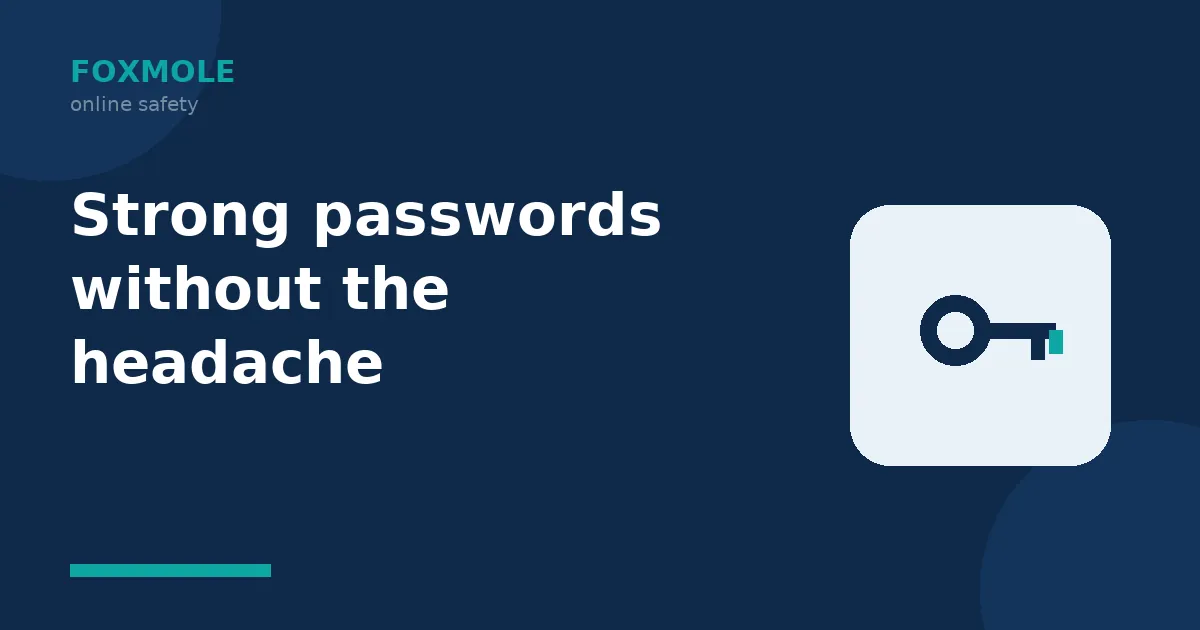 Strong passwords without the headache
