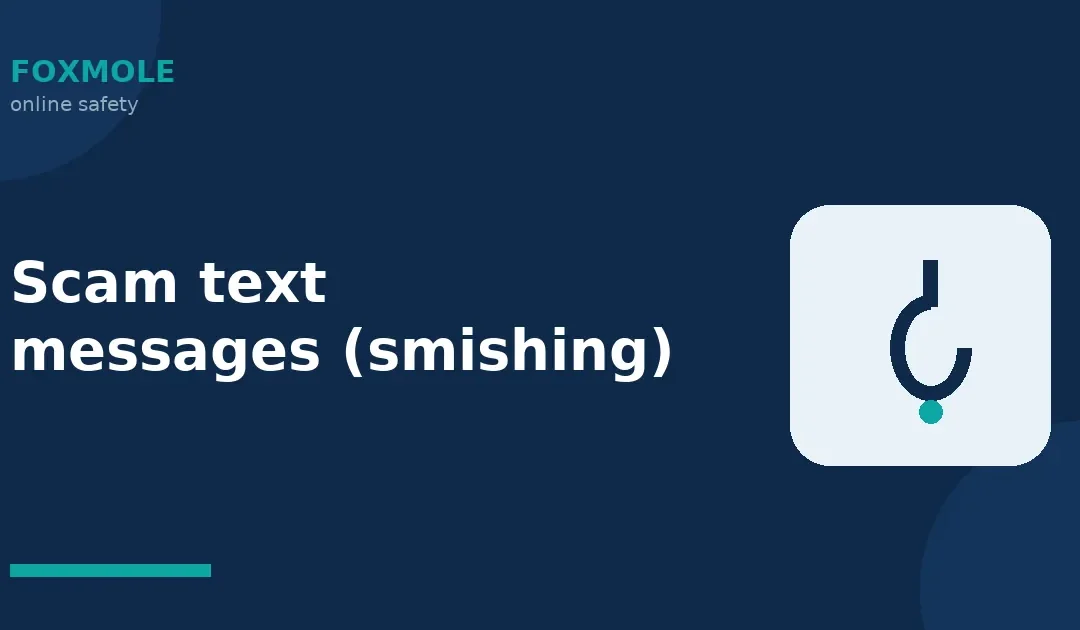 Scam Text Messages (Smishing): How to Spot & Stop Them (2026)