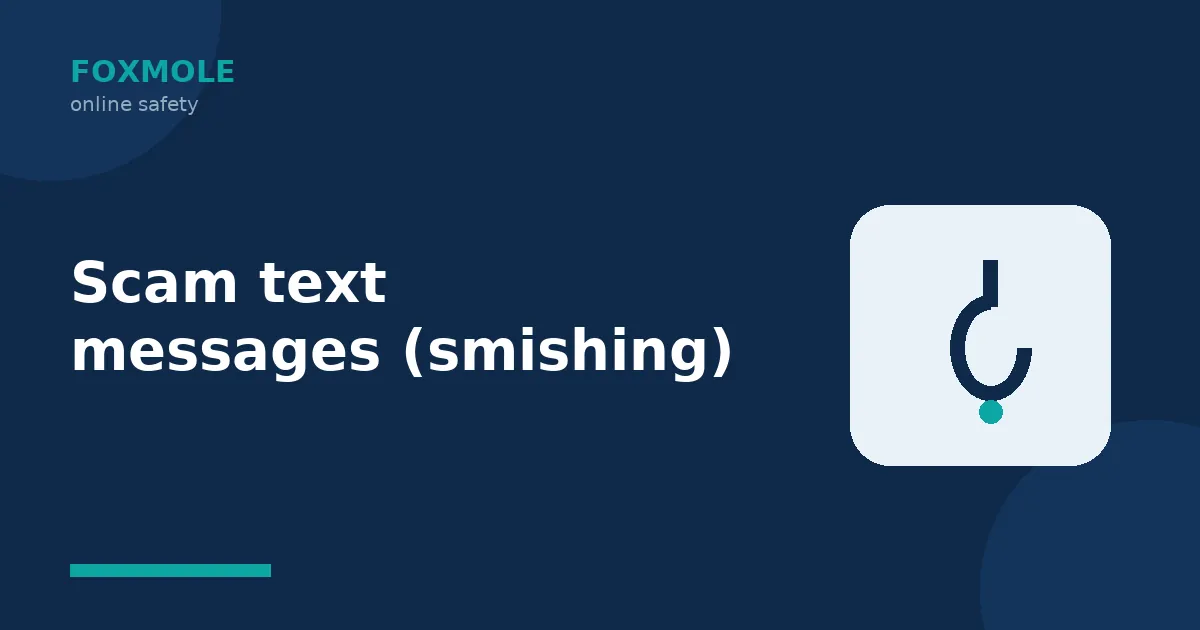 Scam text messages (smishing): how to spot and stop them